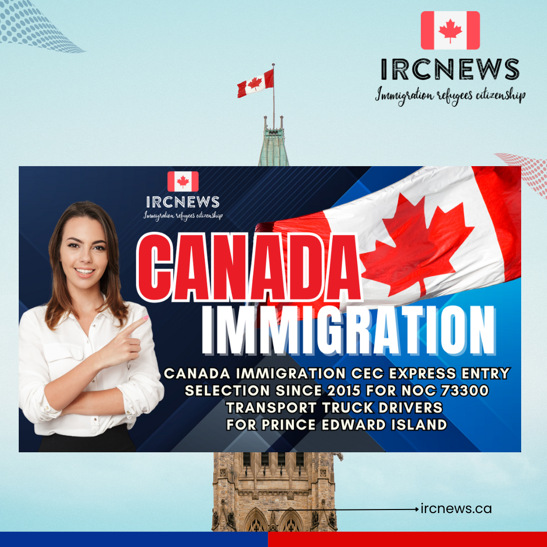 Canada Immigration CEC Express Entry selection since 2015 for NOC 73300 Transport truck drivers for Prince Edward Island