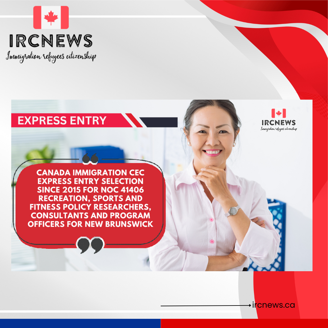Canada Immigration CEC Express Entry selection since 2015 for NOC 41406 Recreation, sports and fitness policy researchers, consultants and program officers for New Brunswick