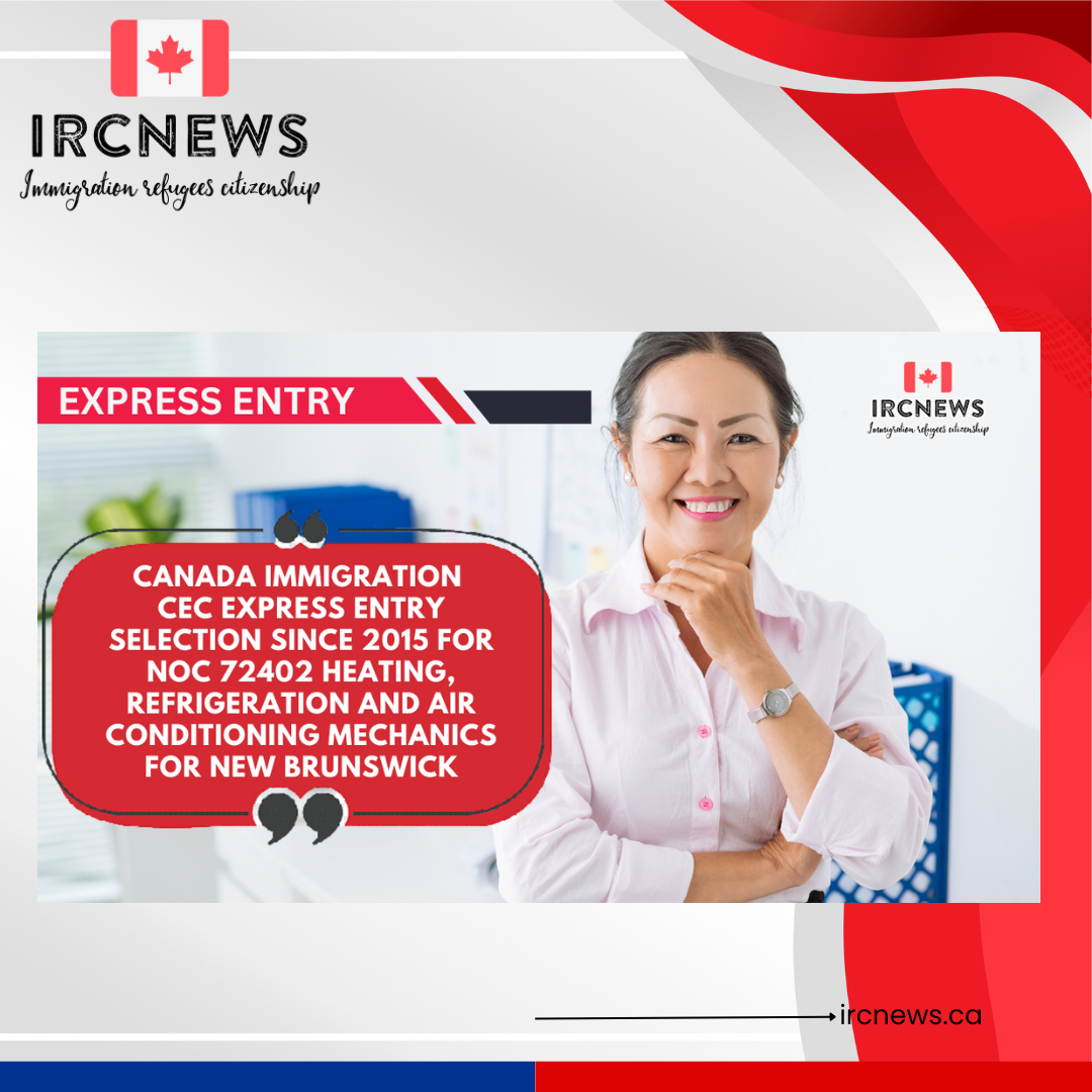 Canada Immigration CEC Express Entry selection since 2015 for NOC 72402 Heating, refrigeration and air conditioning mechanics for New Brunswick