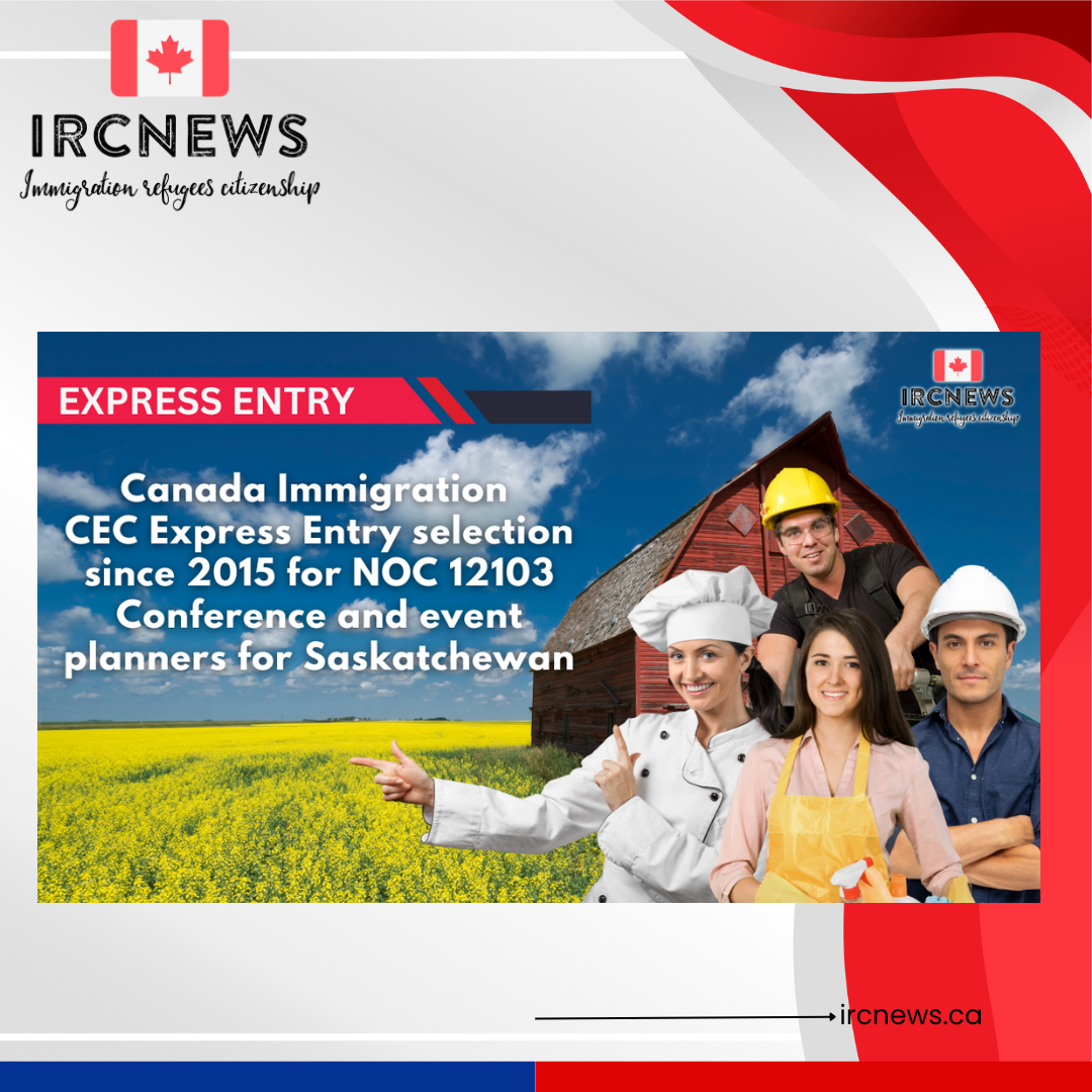 Canada Immigration CEC Express Entry selection since 2015 for NOC 12103 Conference and event planners for Saskatchewan