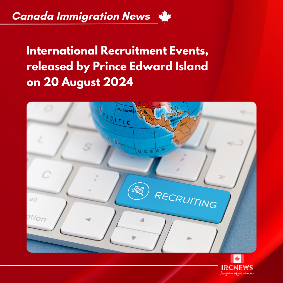 International Recruitment Events, released by Prince Edward Island on 20 August 2024