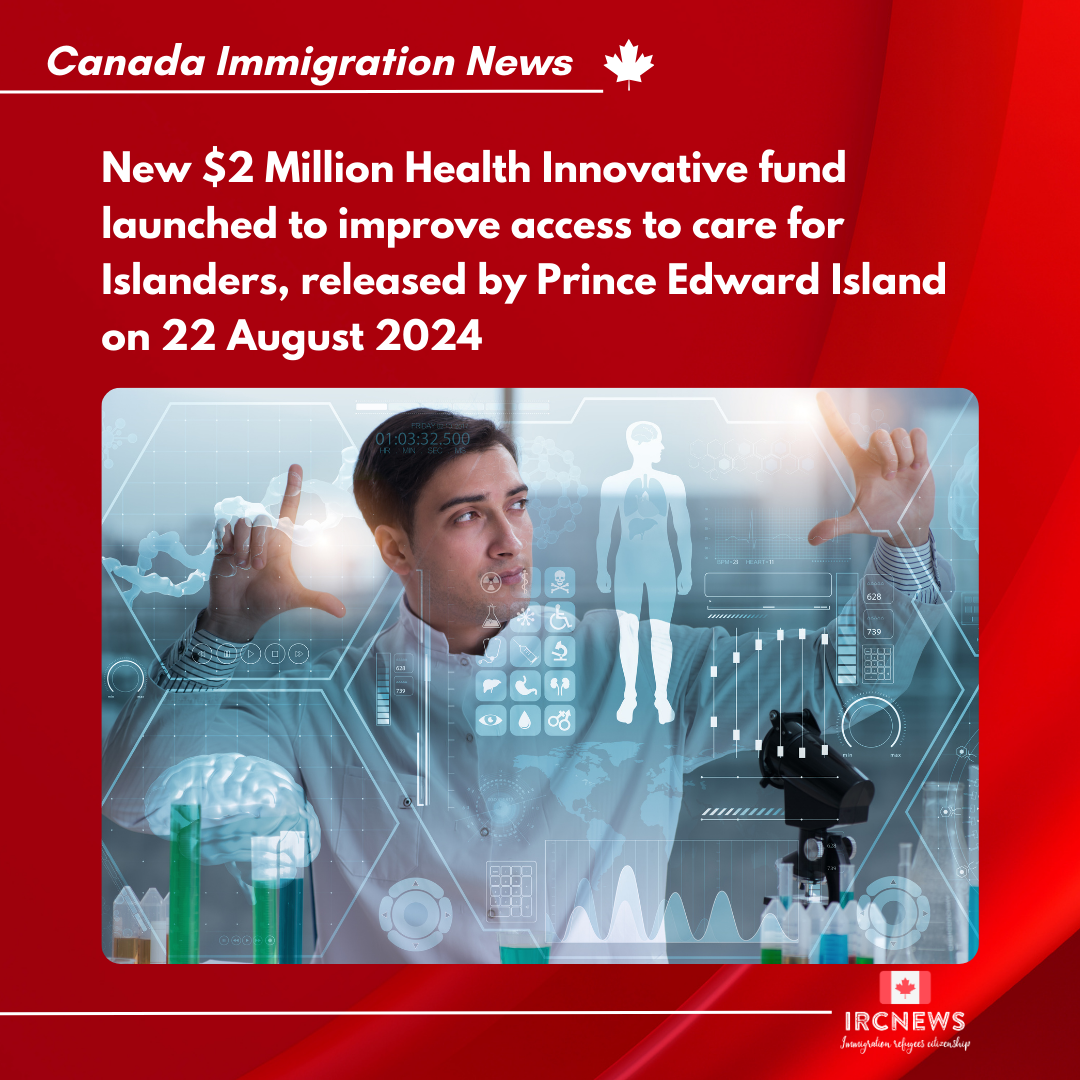 New $2 Million Health Innovative fund launched to improve access to care for Islanders, released by Prince Edward Island on 22 August 2024