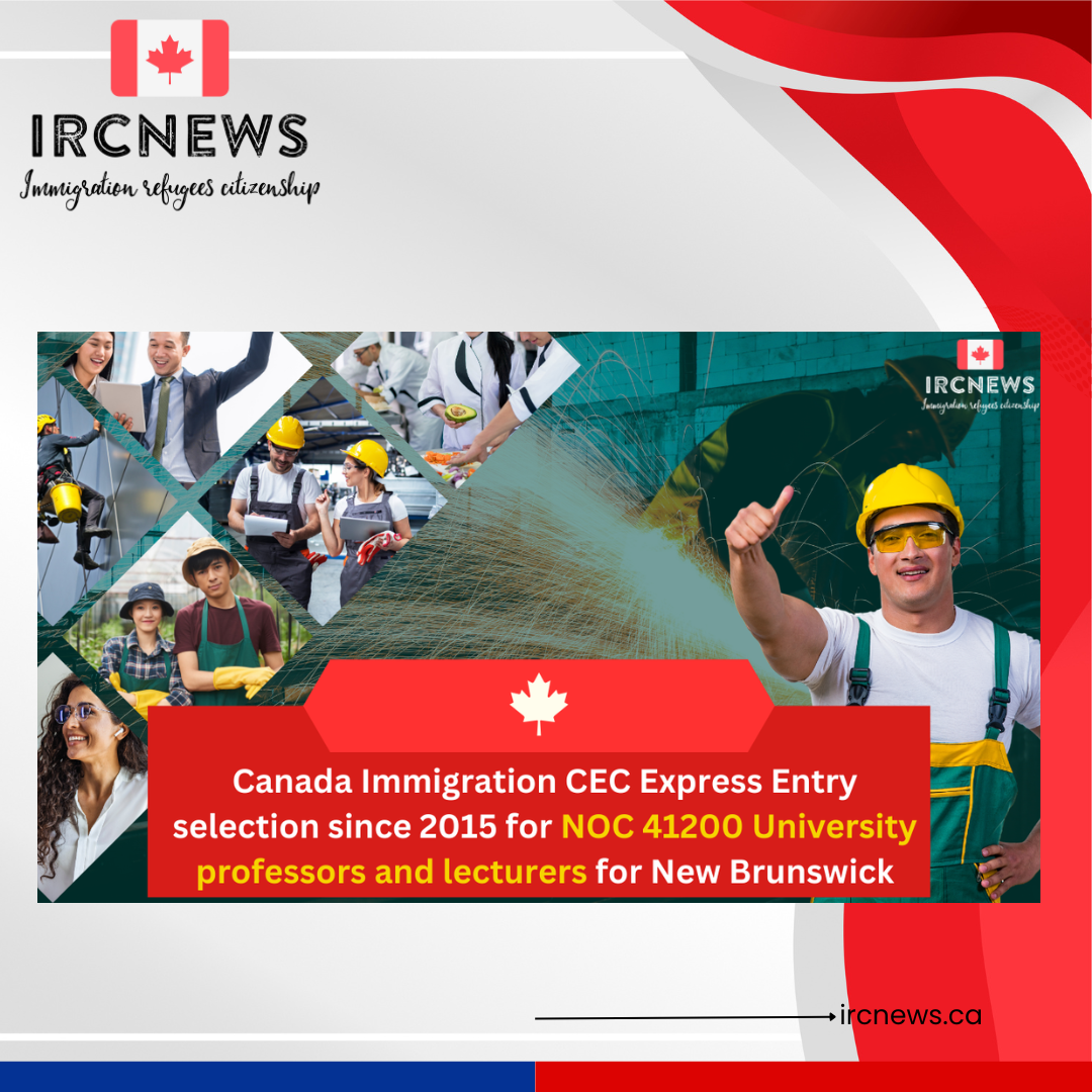 Canada Immigration CEC Express Entry selection since 2015 for NOC 41200 University professors and lecturers for New Brunswick