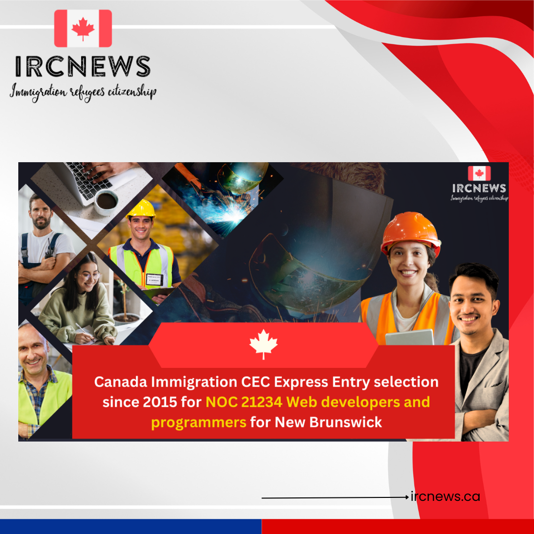 Canada Immigration CEC Express Entry selection since 2015 for NOC 21234 Web developers and programmers for New Brunswick