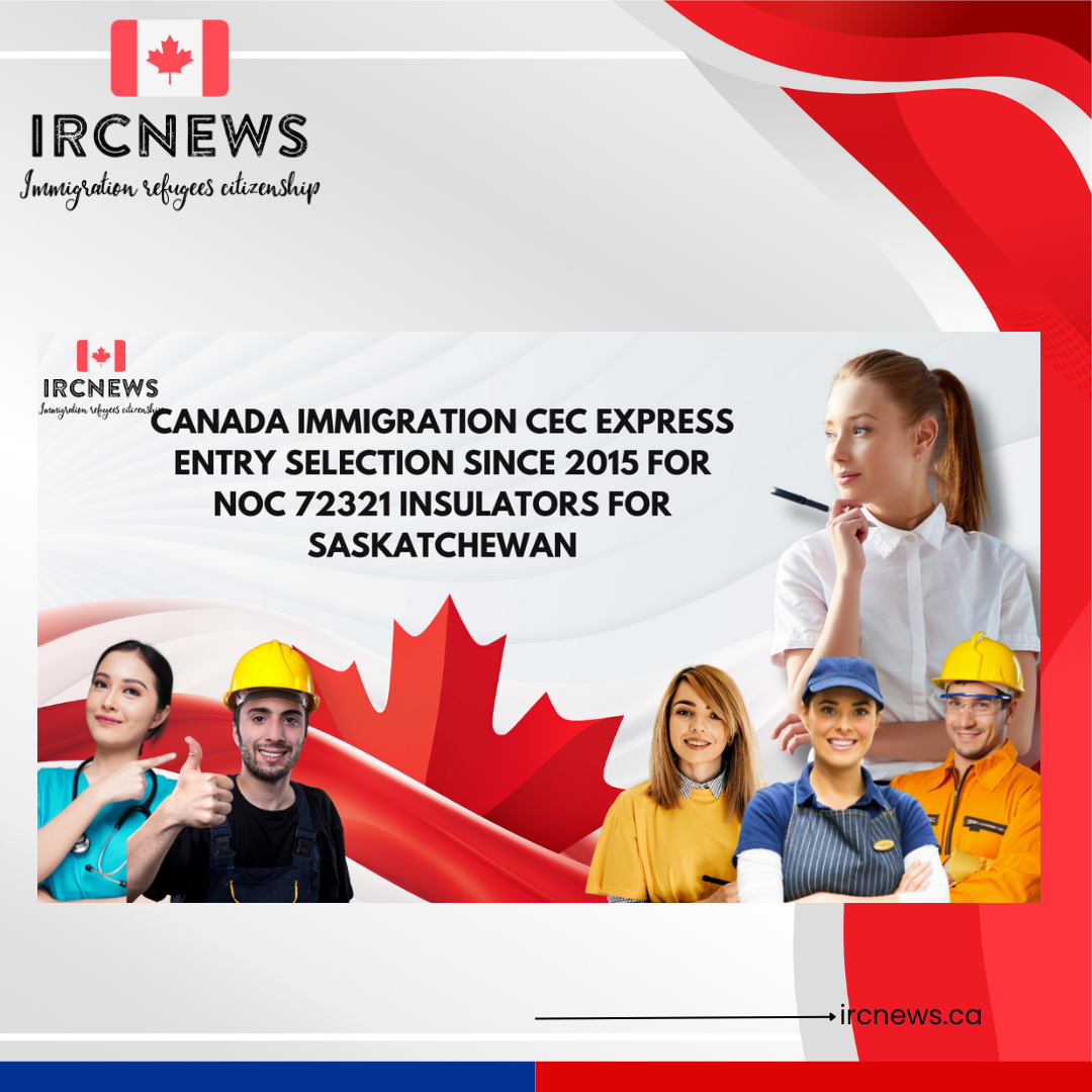 Canada Immigration CEC Express Entry selection since 2015 for NOC 72321 Insulators for Saskatchewan