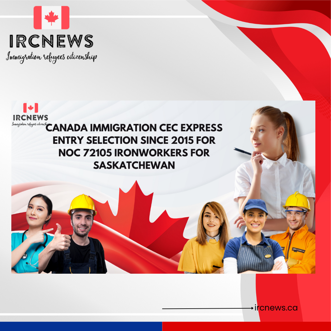 Canada Immigration CEC Express Entry selection since 2015 for NOC 72105 Ironworkers for Saskatchewan