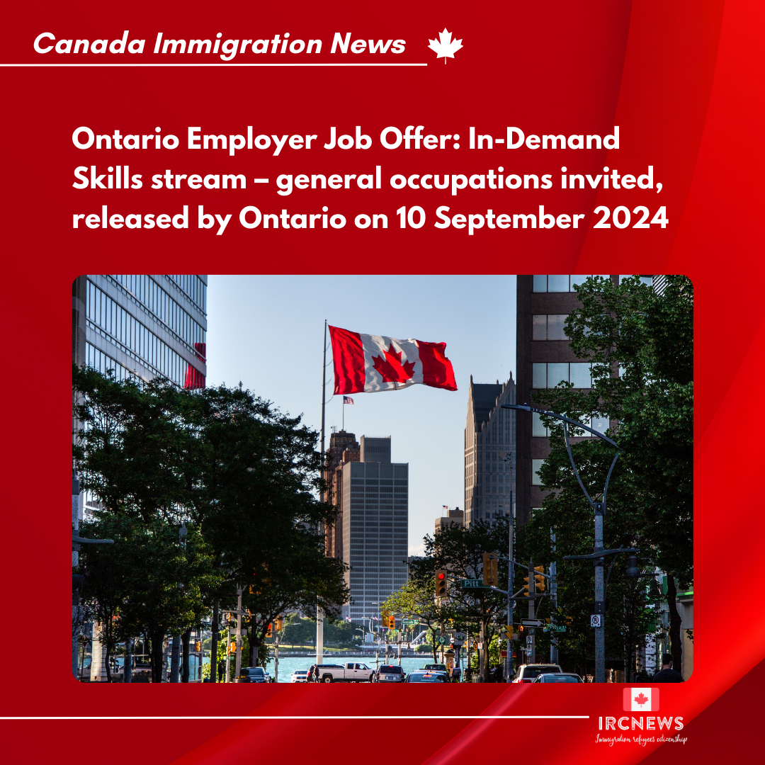Ontario Employer Job Offer: In-Demand Skills stream – general occupations invited, released by Ontario on 10 September 2024