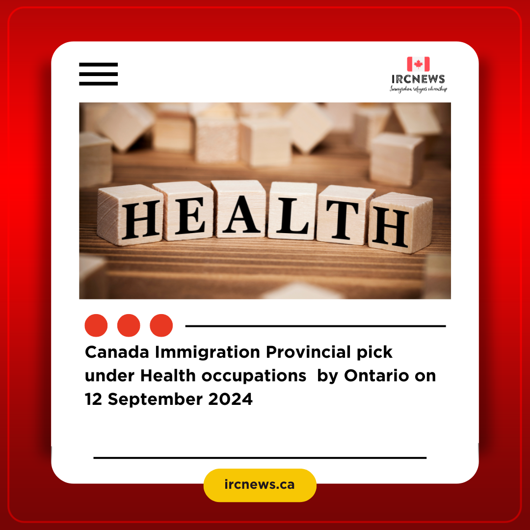 Canada Immigration Provincial pick under Health occupations  by Ontario on 12 September 2024
