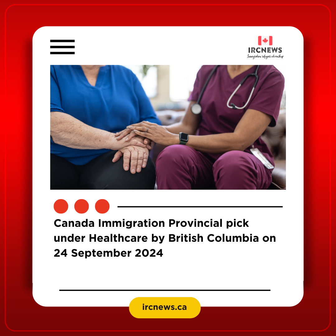 Canada Immigration Provincial pick under Healthcare by British Columbia on 24 September 2024