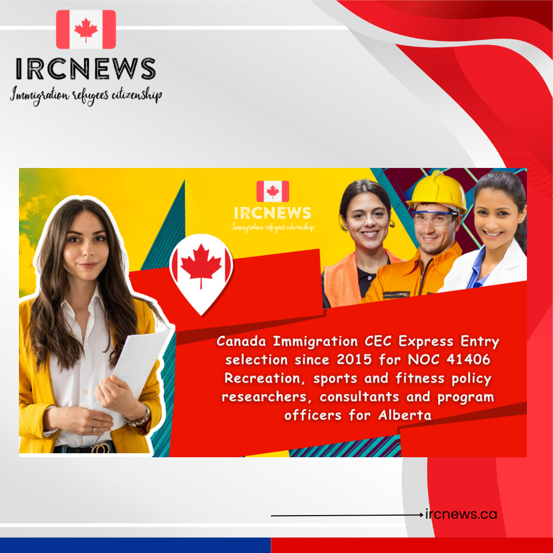 Canada Immigration CEC Express Entry selection since 2015 for NOC 41406 Recreation, sports and fitness policy researchers, consultants and program officers for Alberta
